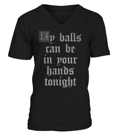 My balls can be in your hands tonight vintage V-Neck T-shirt