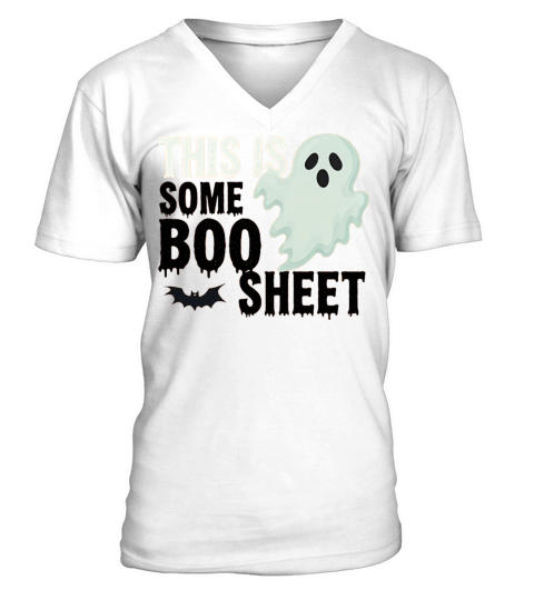 This is Some Boo Sheet Ghost Funny Halloween V-Neck T-shirt