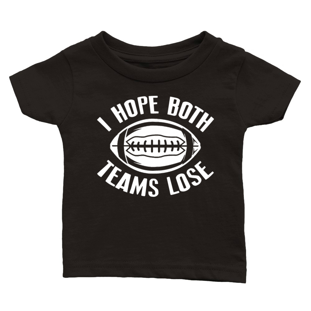 I Hope Both Teams Lose 2 Classic Baby Crewneck T-shirt