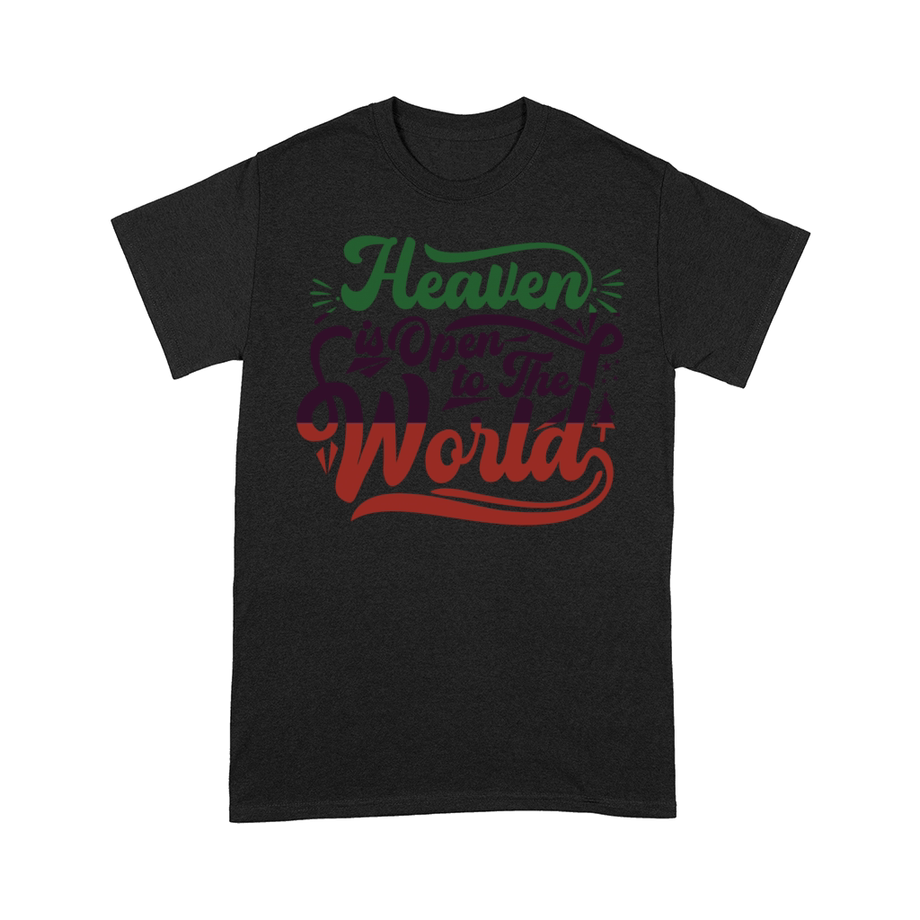 Heaven Is Open To The World Comfort T-shirt