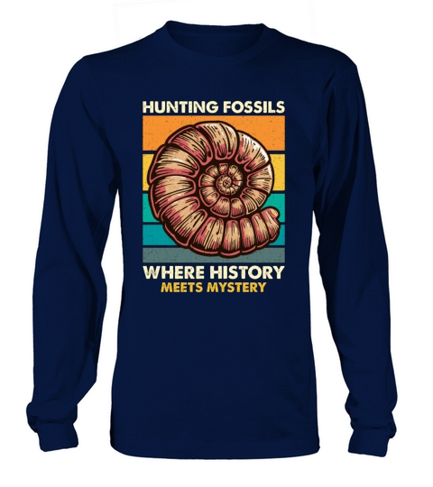 Fossil Hunter Hunting Fossils Where Paleontology Long sleeved Unisex
