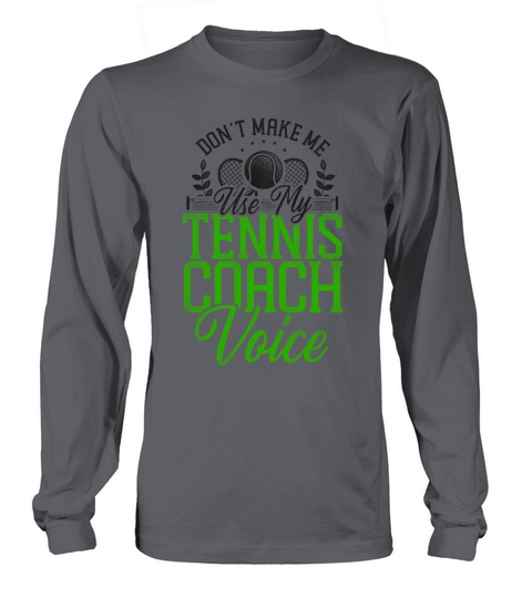 Funny Tennis Player Racket Coach Long sleeved Unisex
