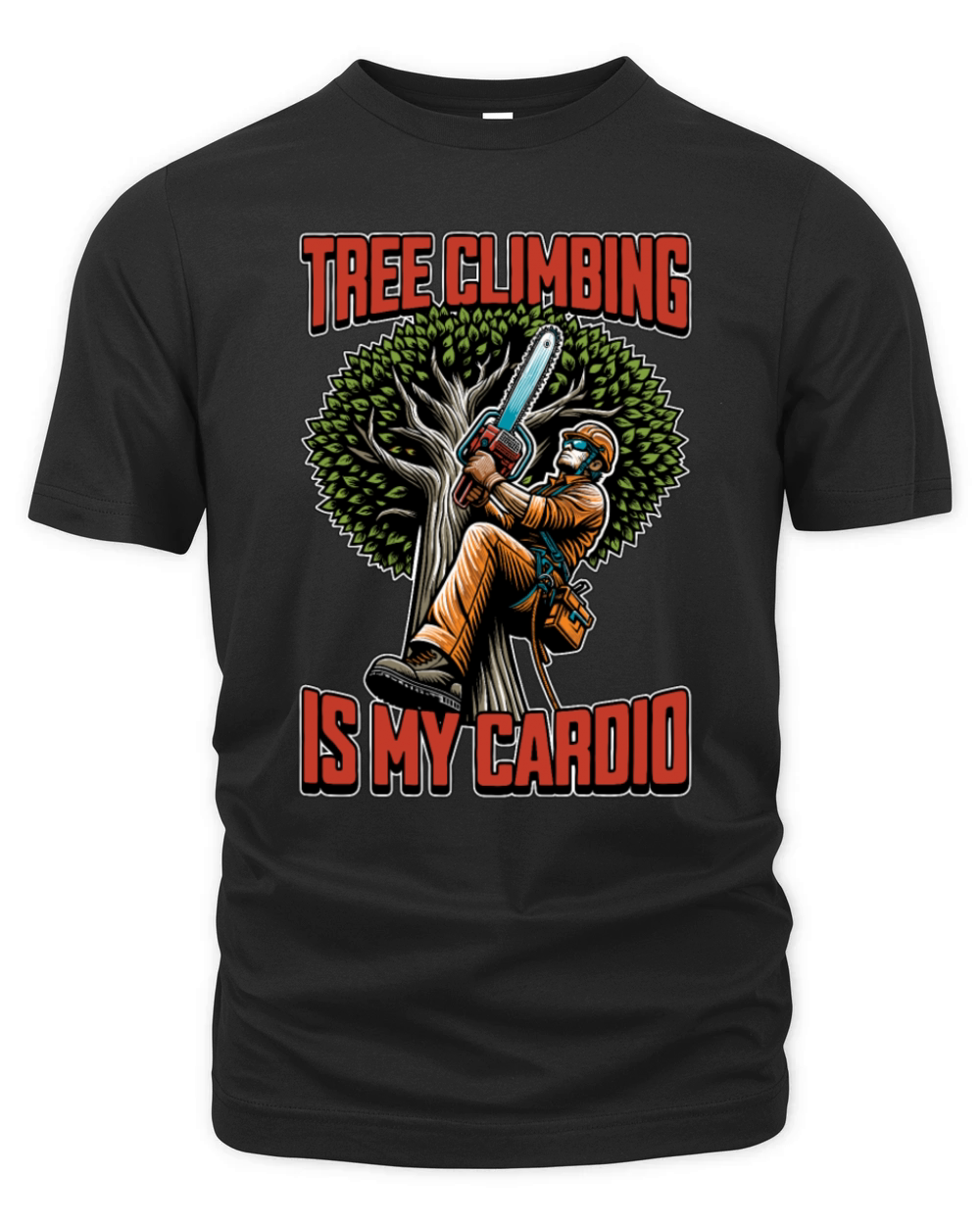 Logging Tree Climbing Is My Cardio Arborist Logger Organic Unisex T-shirt