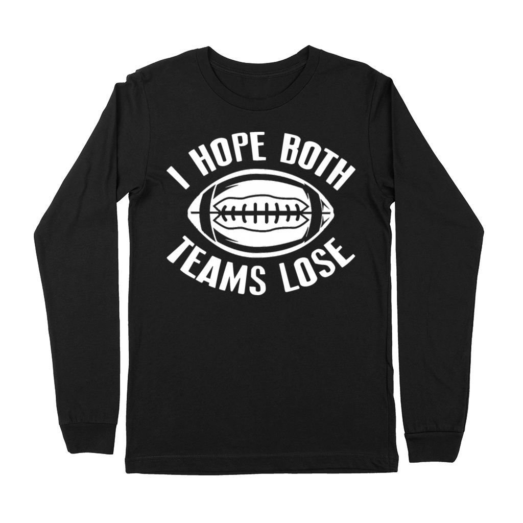 I Hope Both Teams Lose 2 Premium Long Sleeve