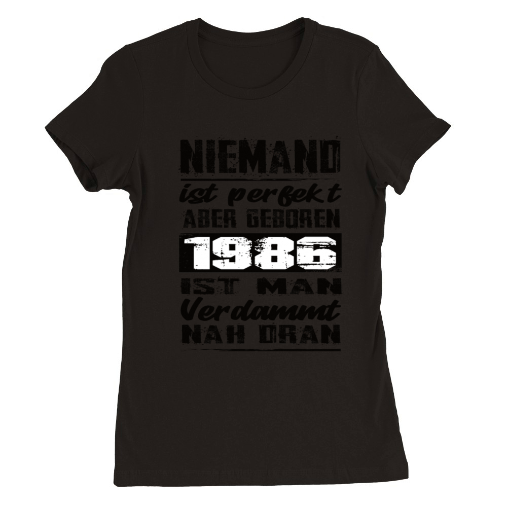 Nobody Is Perfect But Born 1986 Birthday Premium Womens Crewneck T-shirt