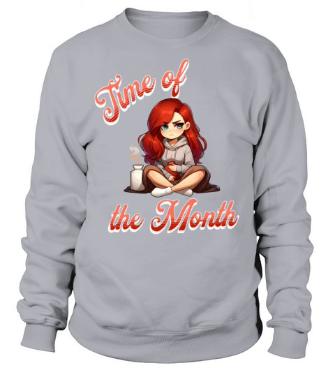 Periode Time of the Month Expression Sweatshirt Unisex