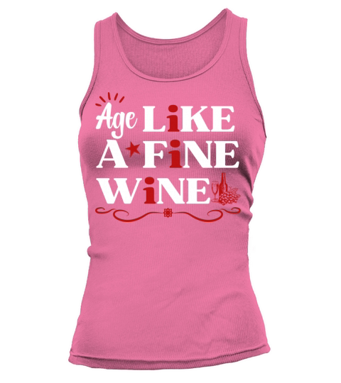 Age Like A Fine Wine Birthday Design Tank top Woman