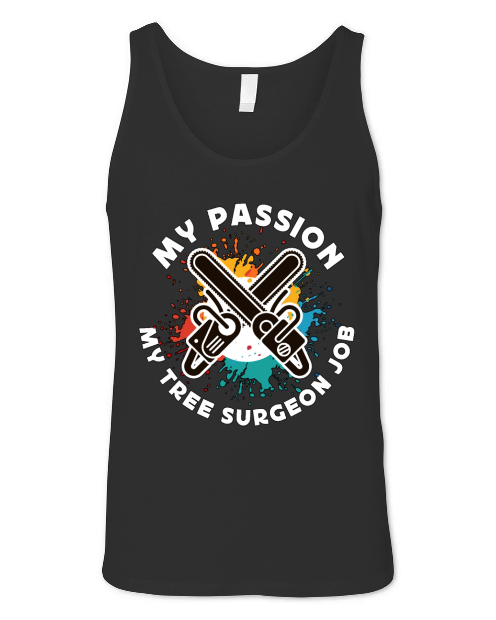 Tree Surgeon My Passion My Tree Forest Worker Unisex Jersey Tank
