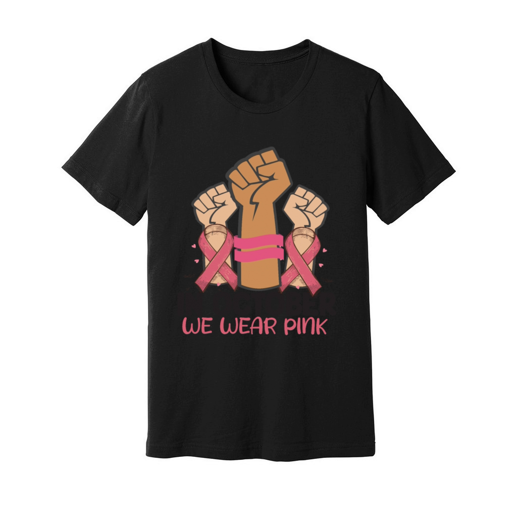 Breast Cancer Awareness Month In October We Wear Unisex Jersey Tee