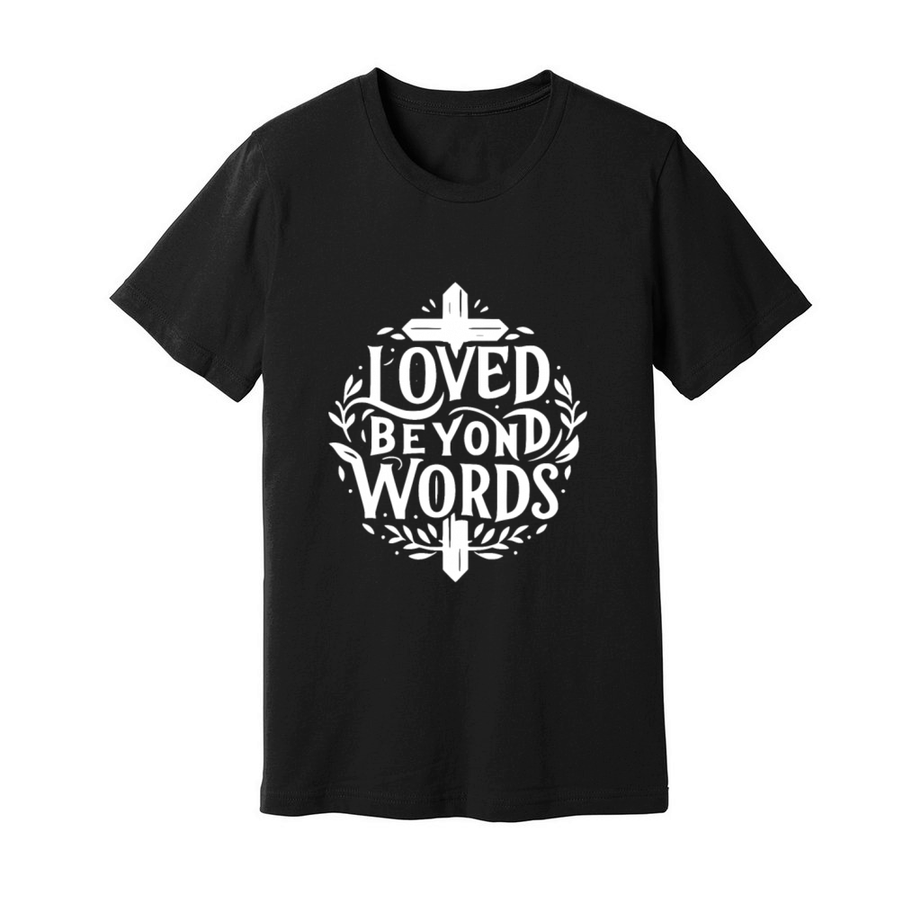 Loved Beyond Words Unisex Jersey Tee