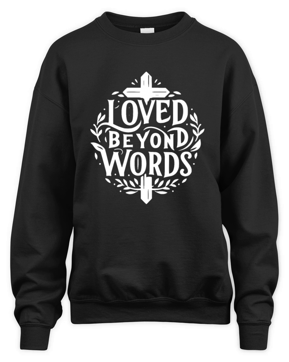 Loved Beyond Words Unisex Premium Crewneck Sweatshirt