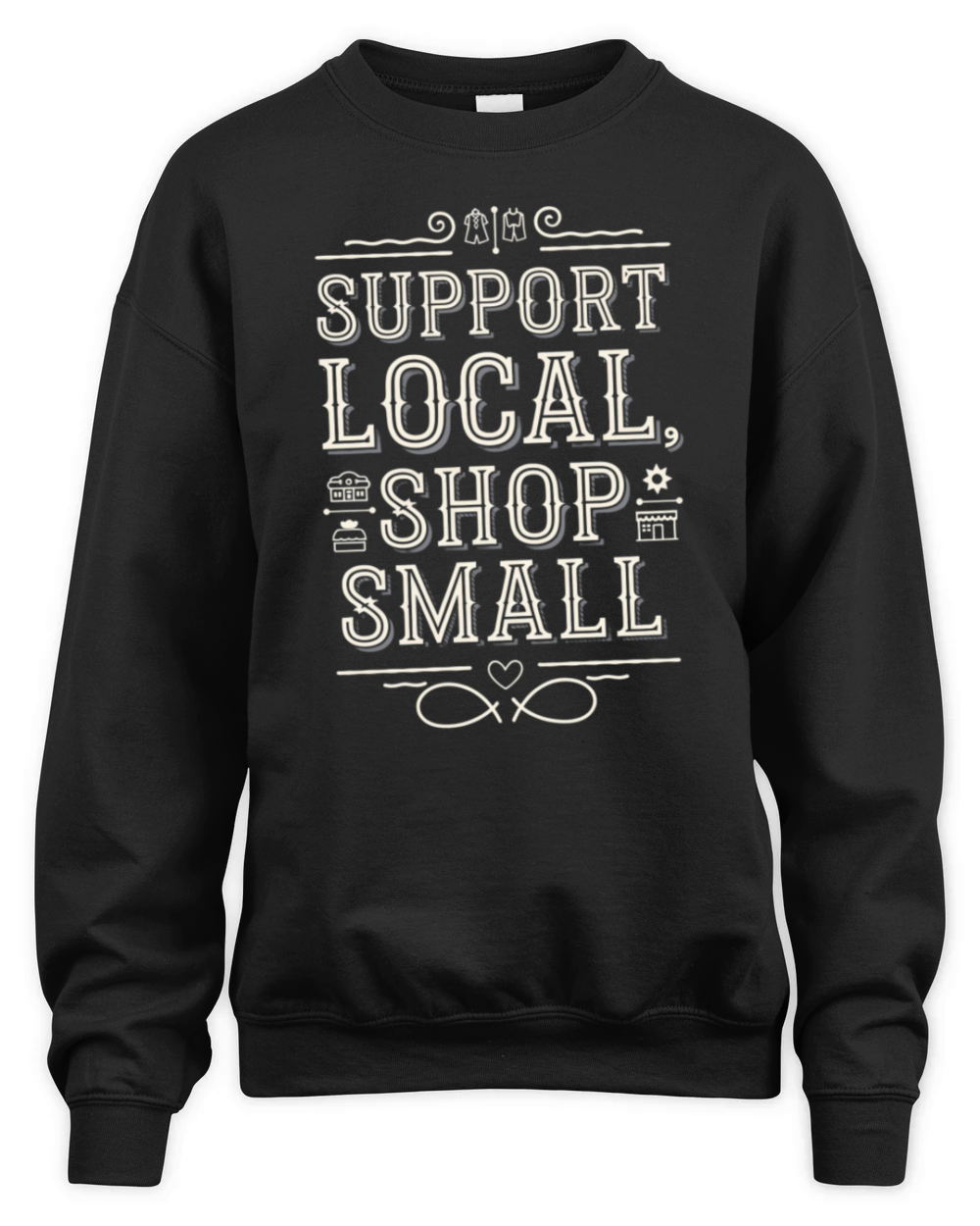 Support Local Shop Small Minimalist Vintage Style Unisex Premium Crewneck Sweatshirt