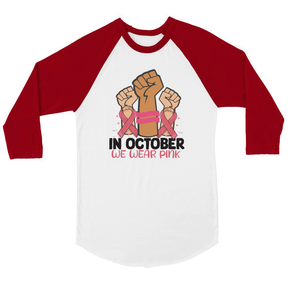 Breast Cancer Awareness Month In October We Wear Unisex ¾ sleeve Raglan T-shirt