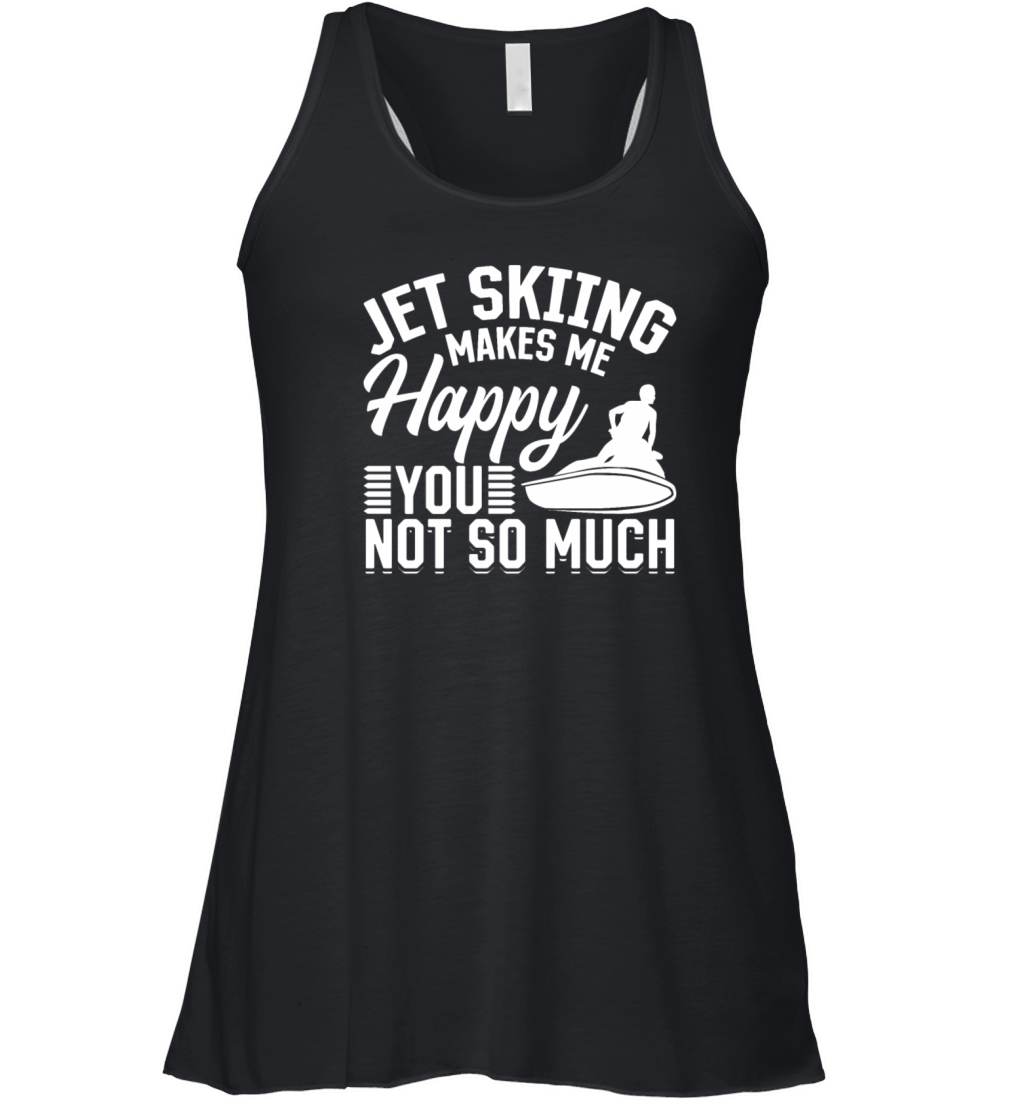 Jetskiing makes me happy you not so much - Jetski Women's Flowy Tank Top