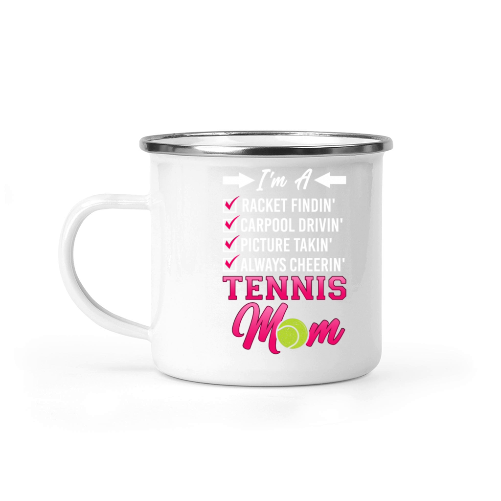 Funny Tennis Player Racket Mom Im Camping Mug