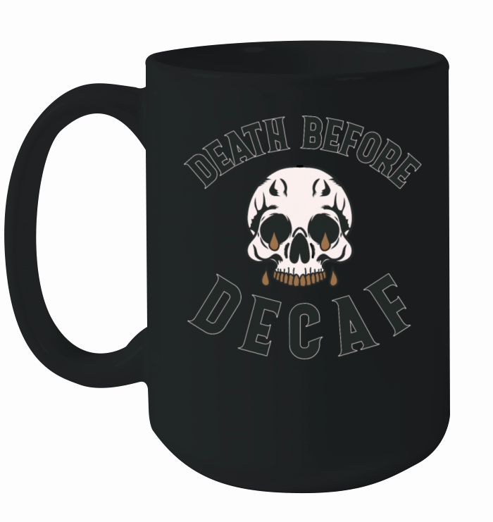 Death Before Decaf Skull - Coffee Lover Ceramic Mug