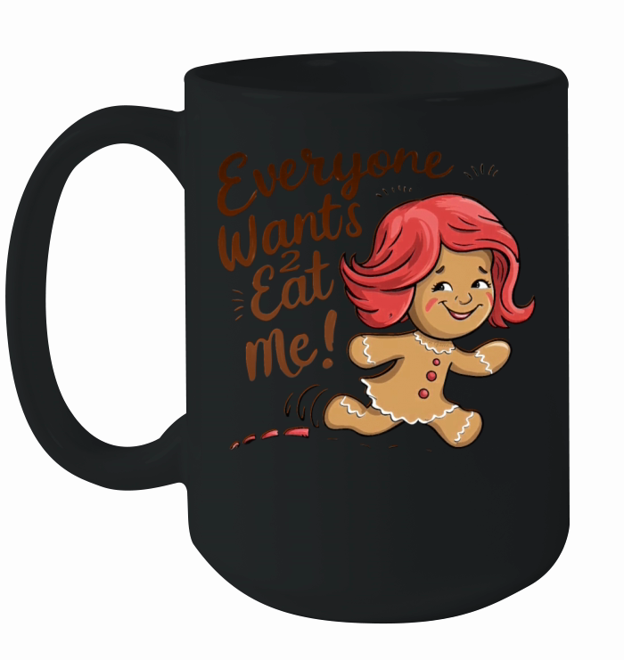 Everyone Wants To Eat me Gingerbread Girl Ceramic Mug