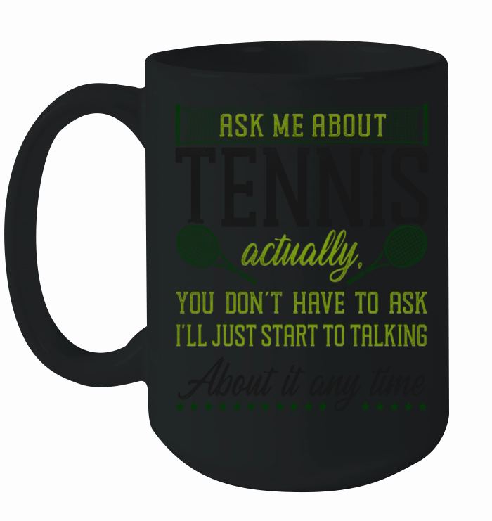 Funny Tennis Player Racket Ask Me Ceramic Mug