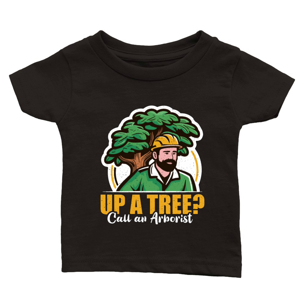 Arborist Up A Tree Call Woodcutter Forest Worker Classic Baby Crewneck T-shirt