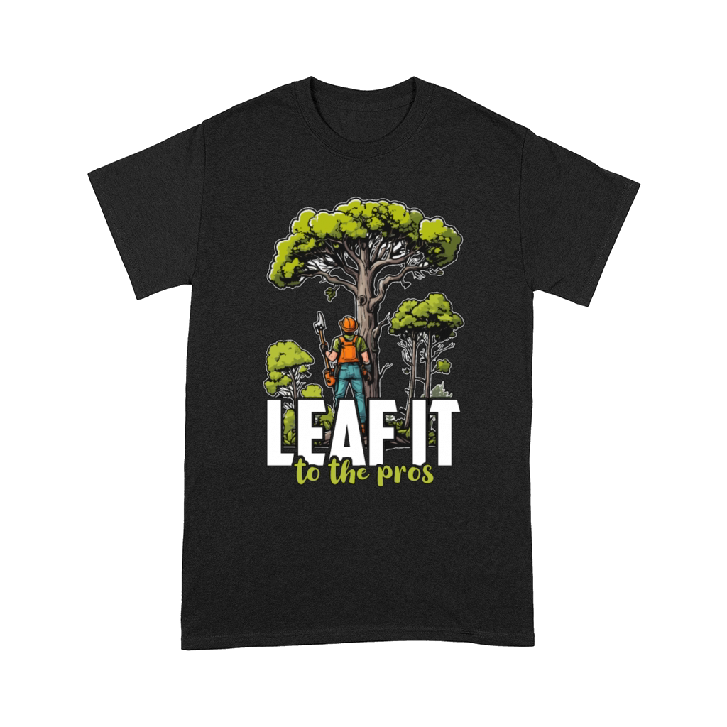 Arborist Leaf It To The Tree Trimmer Arborists Comfort T-shirt