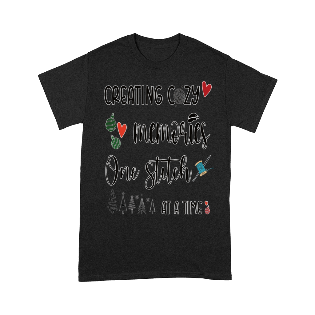 Creating Cozy Memories One Stitch At a Time Comfort T-shirt