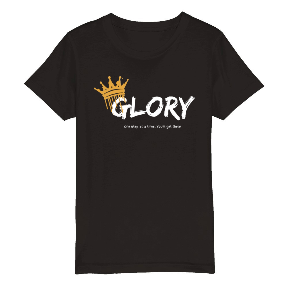 Glory One Step At A Time You Get There Gift For He Organic Kids Crewneck T-shirt