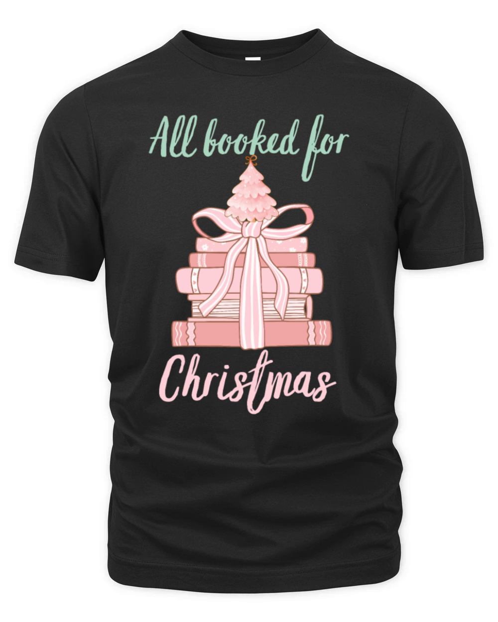 All booked for Christmas happy Christmas Organic Unisex T-shirt