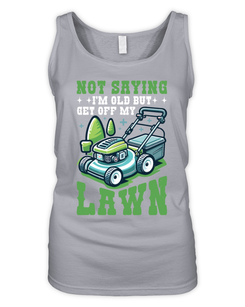 Not Saying Im Old But Get Off My Lawn 6 Organic Women's Tank Top