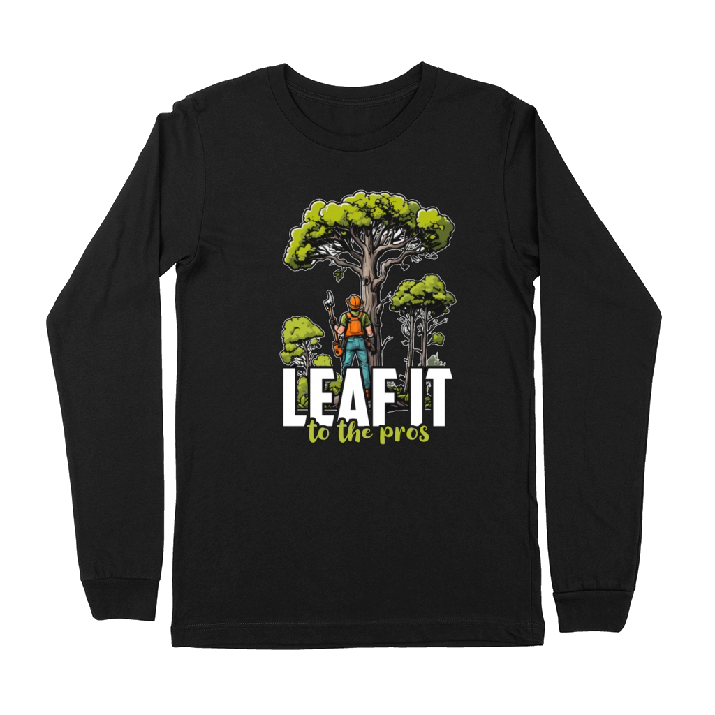 Arborist Leaf It To The Tree Trimmer Arborists Premium Long Sleeve