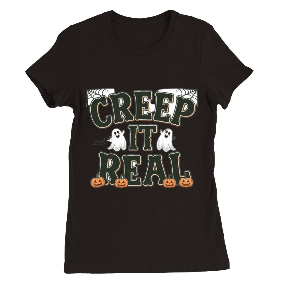 creep it real halloween design Premium Womens Crewneck T-shirt