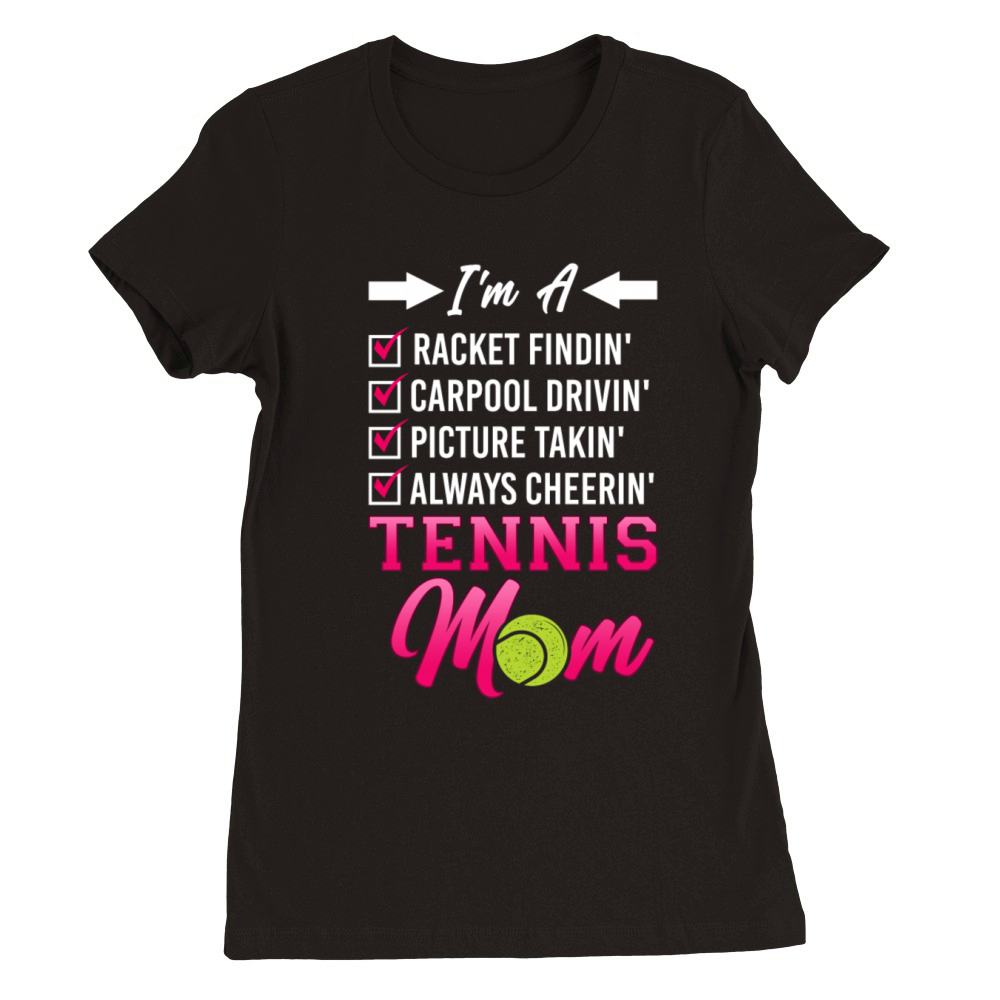 Funny Tennis Player Racket Mom Im Premium Womens Crewneck T-shirt