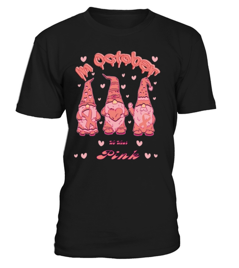 in October we wear pink T-Shirt Unisex
