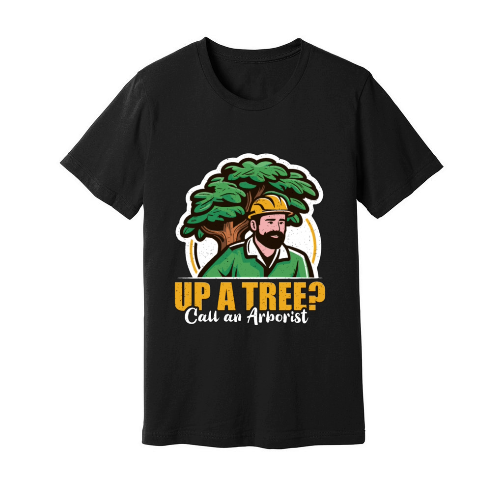 Arborist Up A Tree Call Woodcutter Forest Worker Unisex Jersey Tee