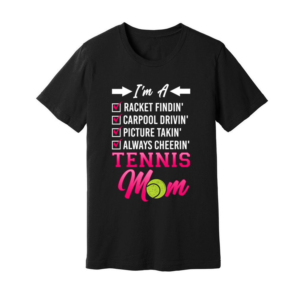 Funny Tennis Player Racket Mom Im Unisex Jersey Tee