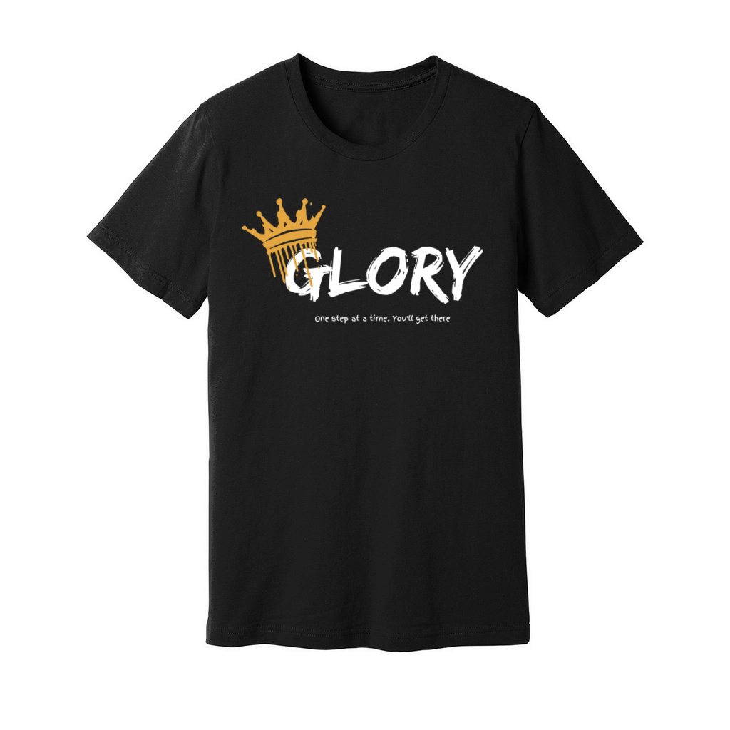 Glory One Step At A Time You Get There Gift For He Unisex Jersey Tee