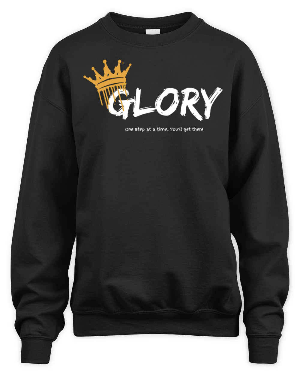 Glory One Step At A Time You Get There Gift For He Unisex Premium Crewneck Sweatshirt