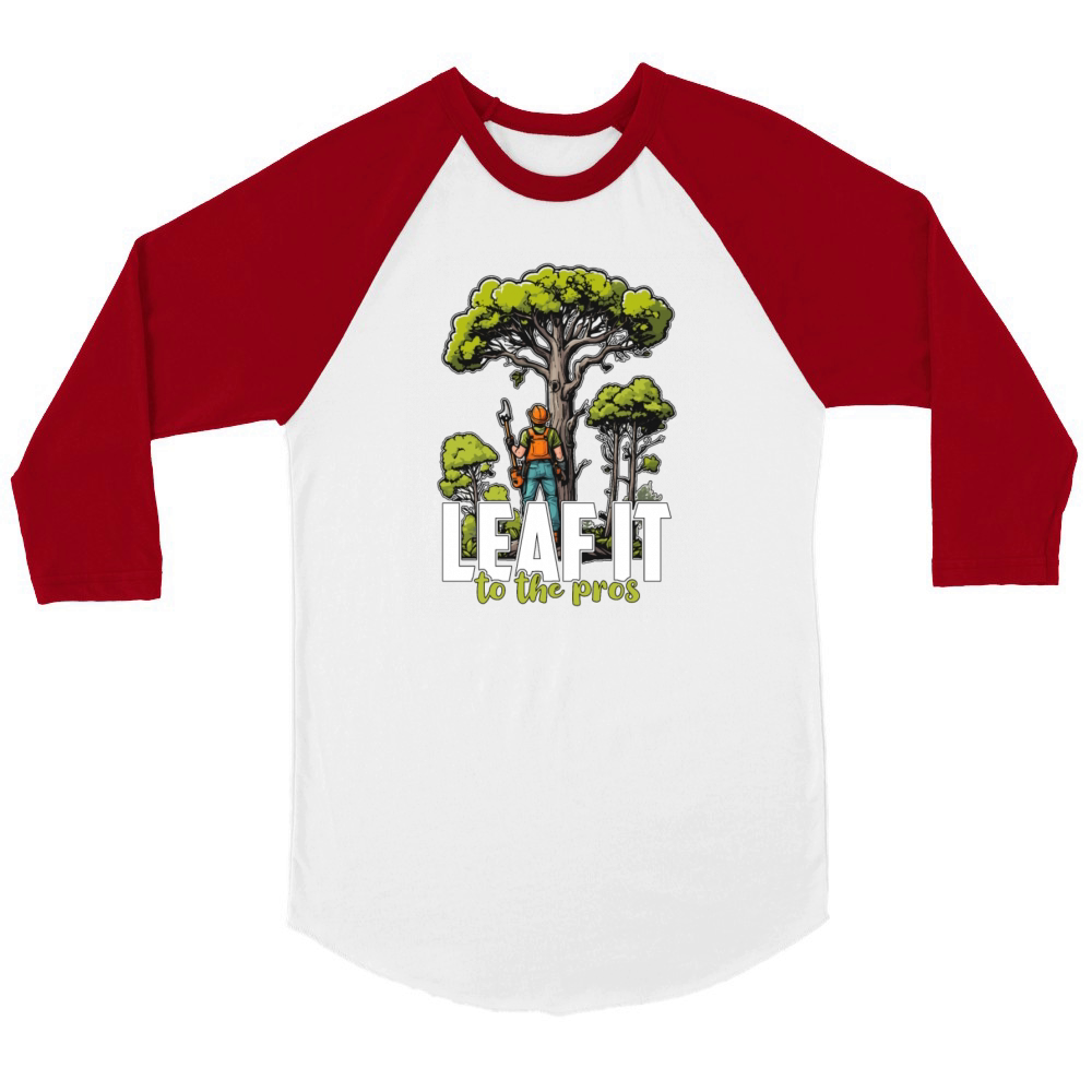 Arborist Leaf It To The Tree Trimmer Arborists Unisex ¾ sleeve Raglan T-shirt