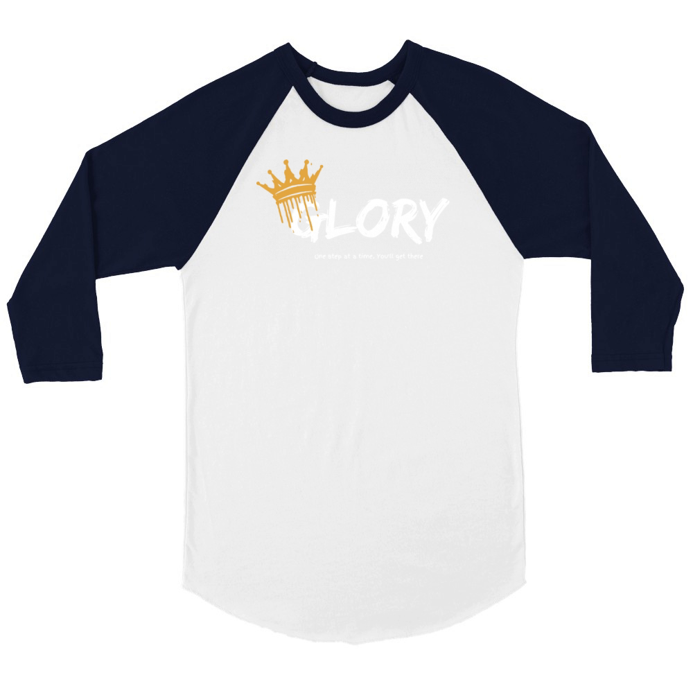 Glory One Step At A Time You Get There Gift For He Unisex ¾ sleeve Raglan T-shirt