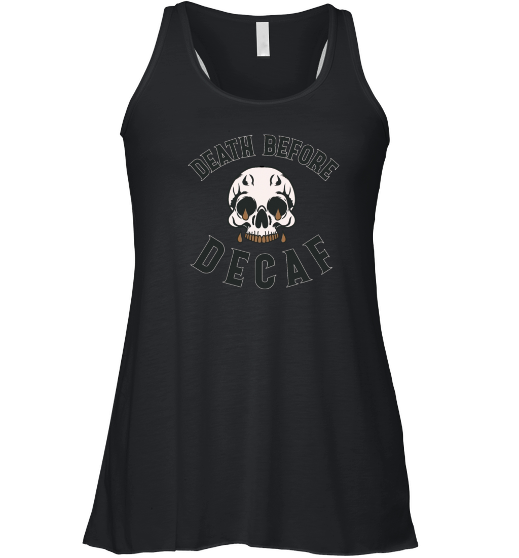 Death Before Decaf Skull - Coffee Lover Women's Flowy Tank Top