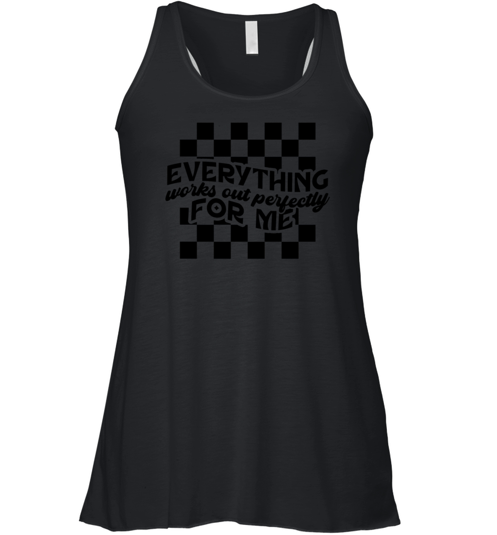 Everything works out perfectly for me Women's Flowy Tank Top