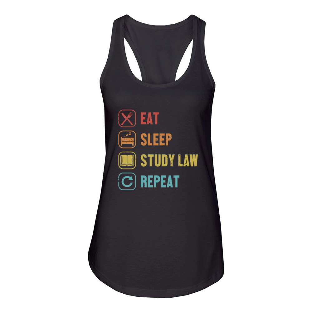 Eat Sleep Study Law Repeat University Law School Women's Racerback Tank