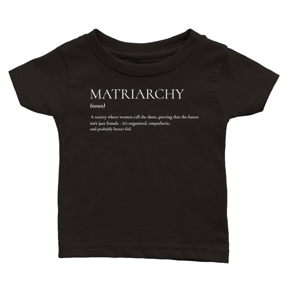 MATRIARCHY Definition Classic Baby Crewneck T-shirt
