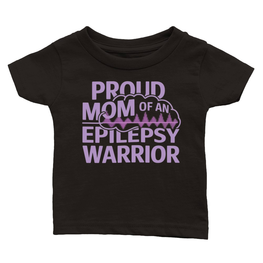 Proud Mom of an Epilepsy Warrior Show Your Support Classic Baby Crewneck T-shirt