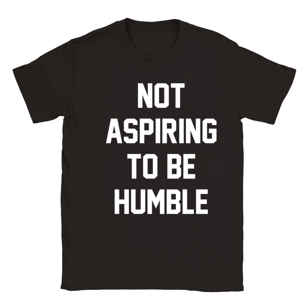 Not Aspiring to be Humble Classic Kids Crewneck T-shirt