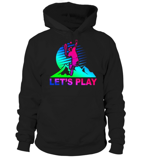 Funny Tennis Player Racket 80s 90s Hoodie Unisex