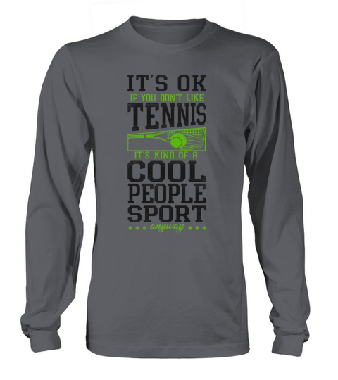Funny Tennis Player Racket Its Ok Long sleeved Unisex