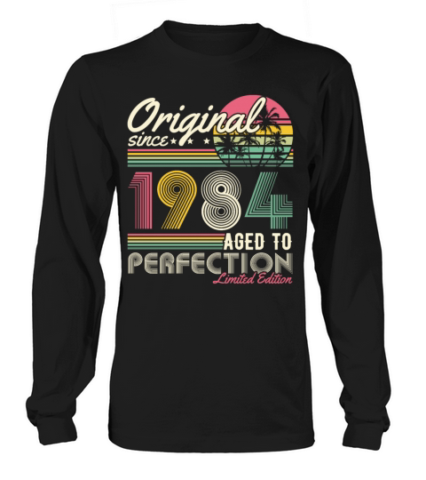 Original 1984 Vintage Retro 40th Birthday Long sleeved Unisex
