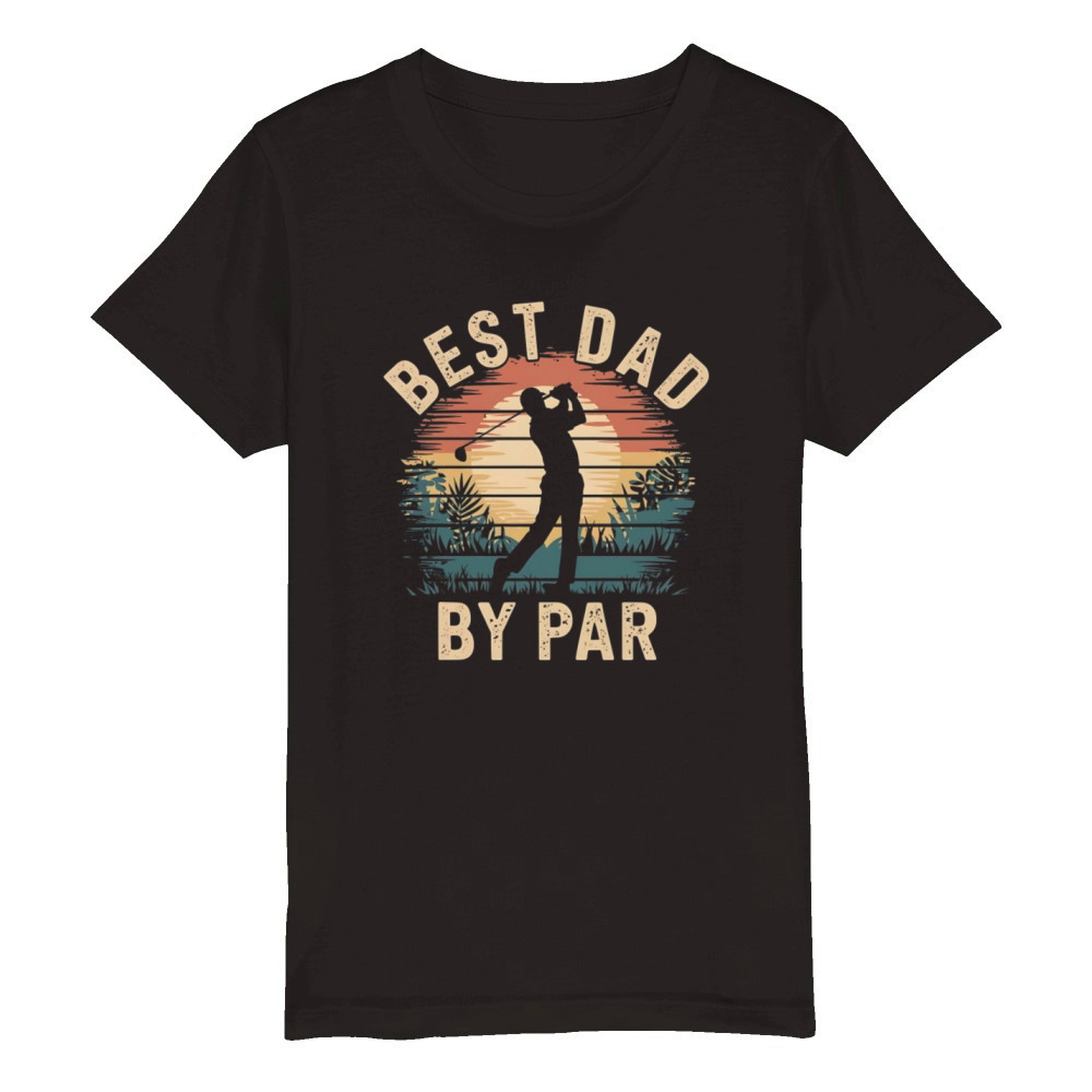 Best Dad By Par Vintage Golf Lover Fathers Day Organic Kids Crewneck T-shirt