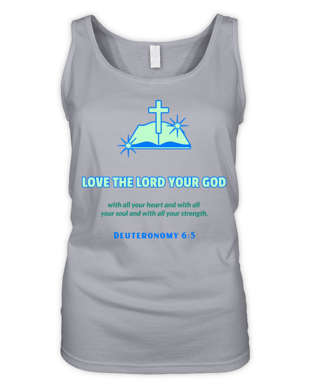 Love The Lord Your God - Bible Verse Organic Women's Tank Top