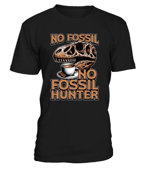 Fossil Hunter No Coffee Archaeology Coffee Lover T-Shirt Unisex